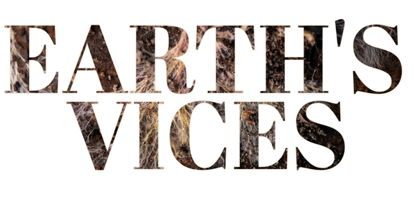EARTH’S VICES
